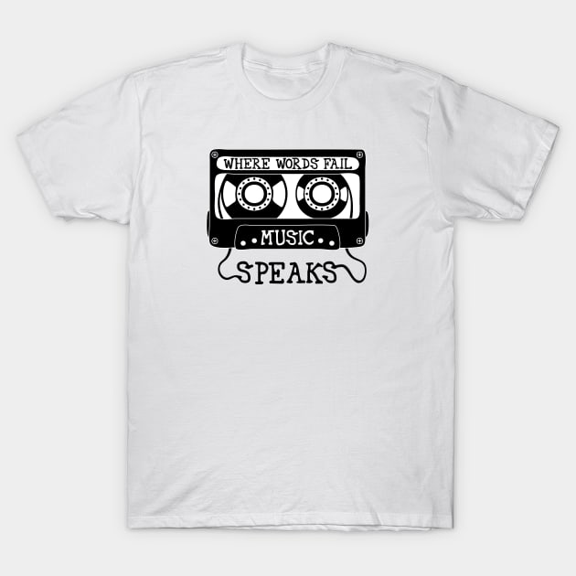 Where Words Fail, Music Speaks T-Shirt by Lusy